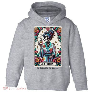 La Bruja No Cafecito No Magic Skeleton Women Toddler Hoodie