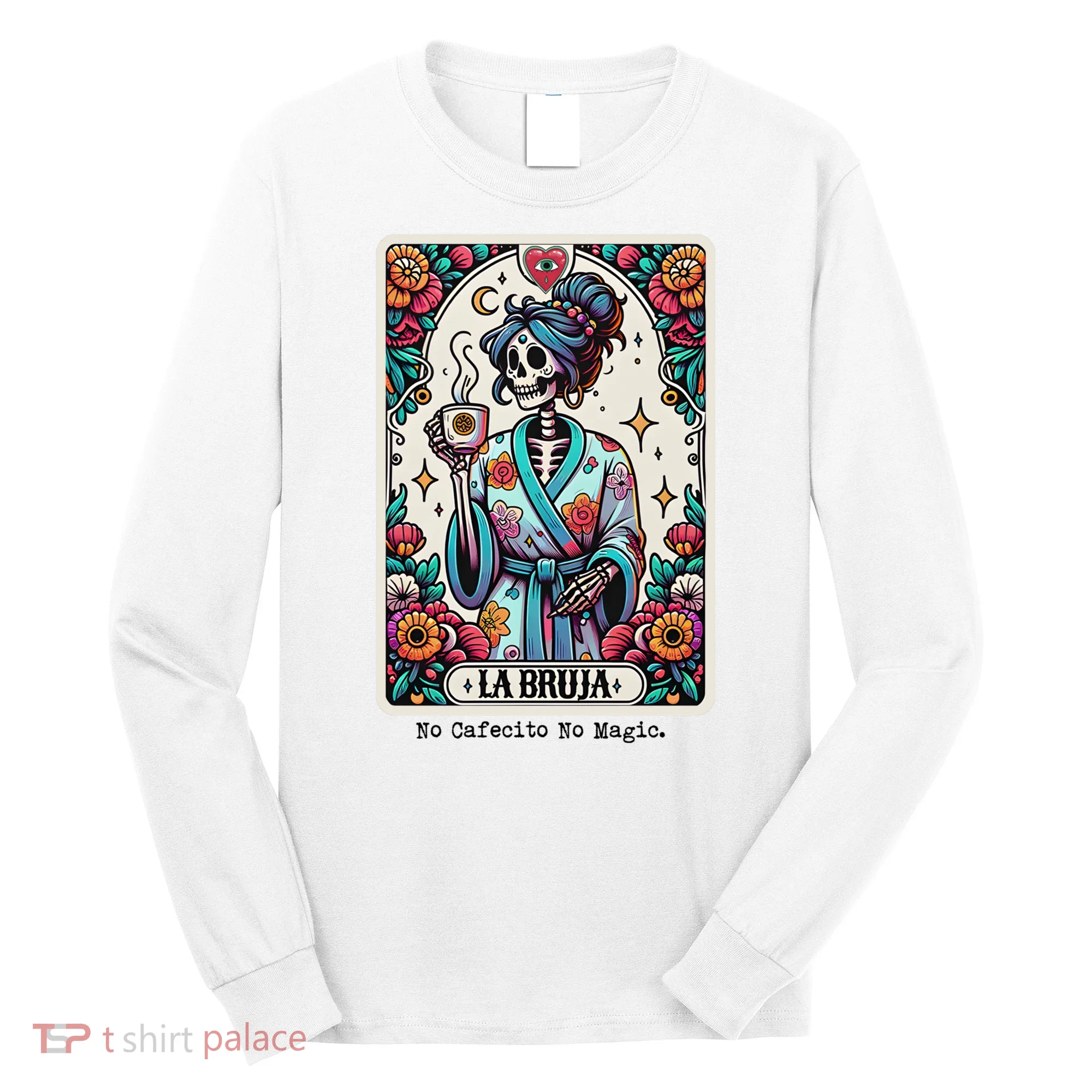 La Bruja No Cafecito No Magic Skeleton Women Long Sleeve Shirt