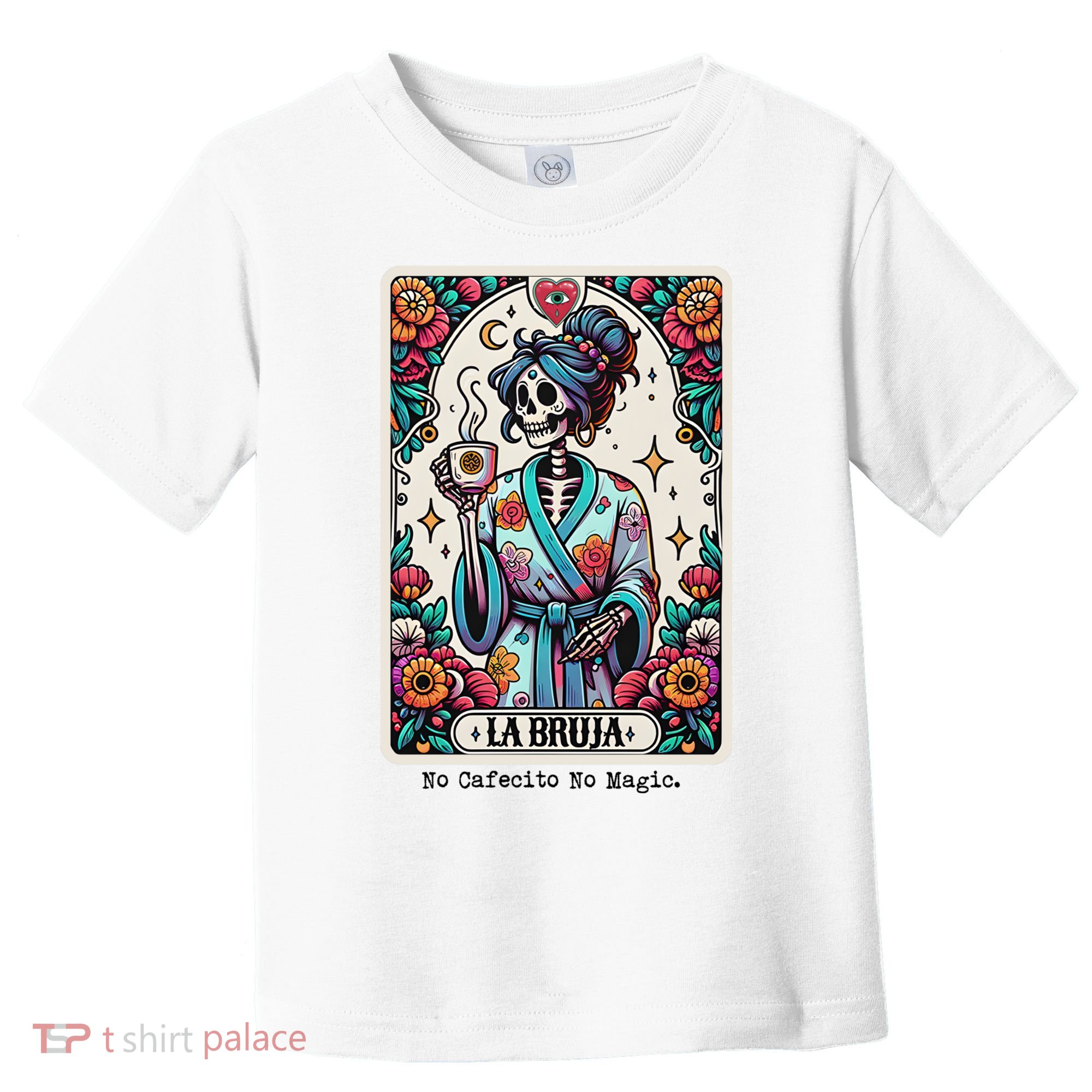 La Bruja No Cafecito No Magic Skeleton Women Toddler T-Shirt