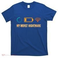 Low Battery No Wifi And Game Buffering My Worst Nightmare Gift T-Shirt thumb 0