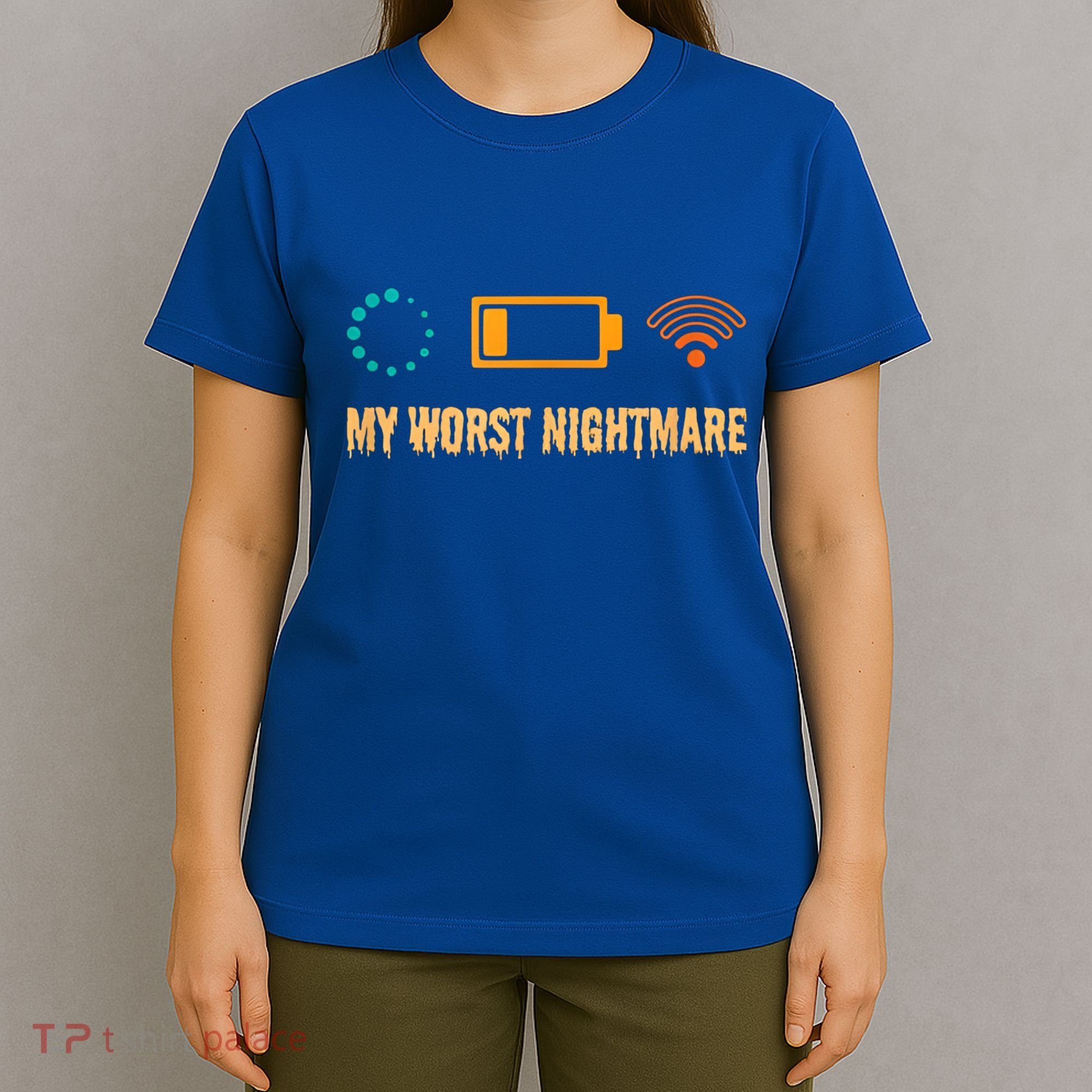 Low Battery No Wifi And Game Buffering My Worst Nightmare Gift T-Shirt