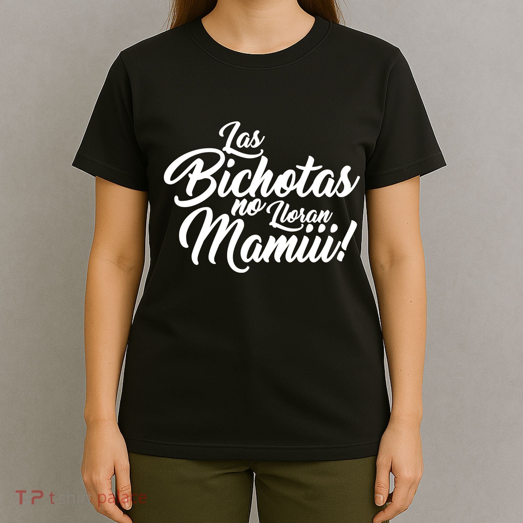 Las Bichotas No Lloran Mamiii Party T-Shirt