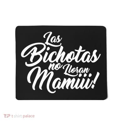 Las Bichotas No Lloran Mamiii Party Mousepad