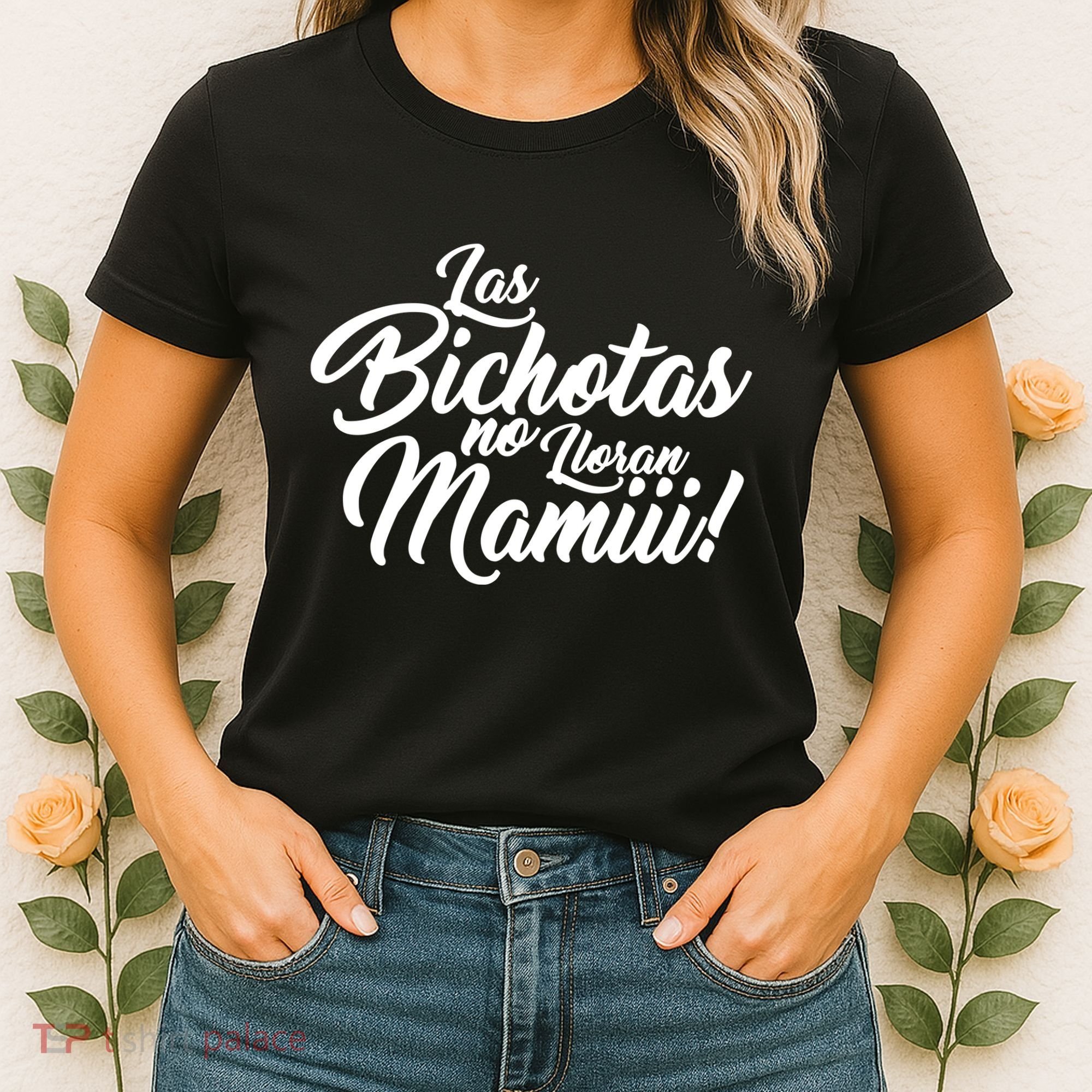 Las Bichotas No Lloran Mamiii Party Women's T-Shirt