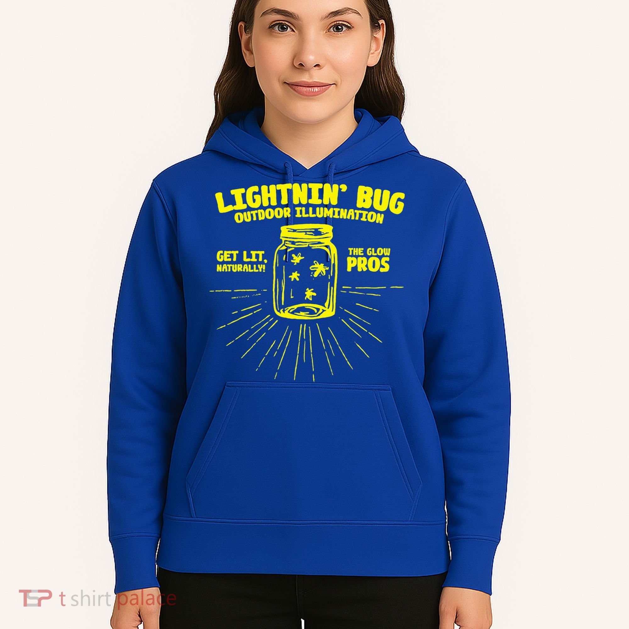 Lightnin' Bug Outdoor Illumination Get Lit Naturally The  Hoodie