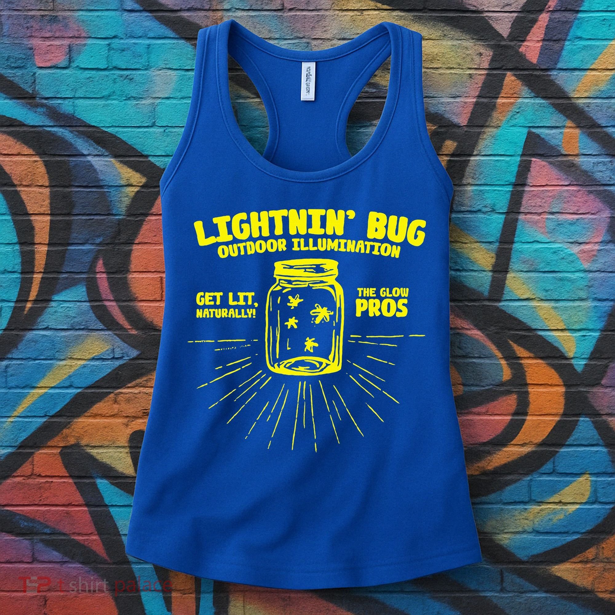 Lightnin' Bug Outdoor Illumination Get Lit Naturally The  Women's Tank Top