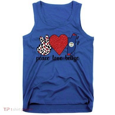 Love Belize Proud Belizean Flag Belizean Roots Meaningful Gift Tank Top