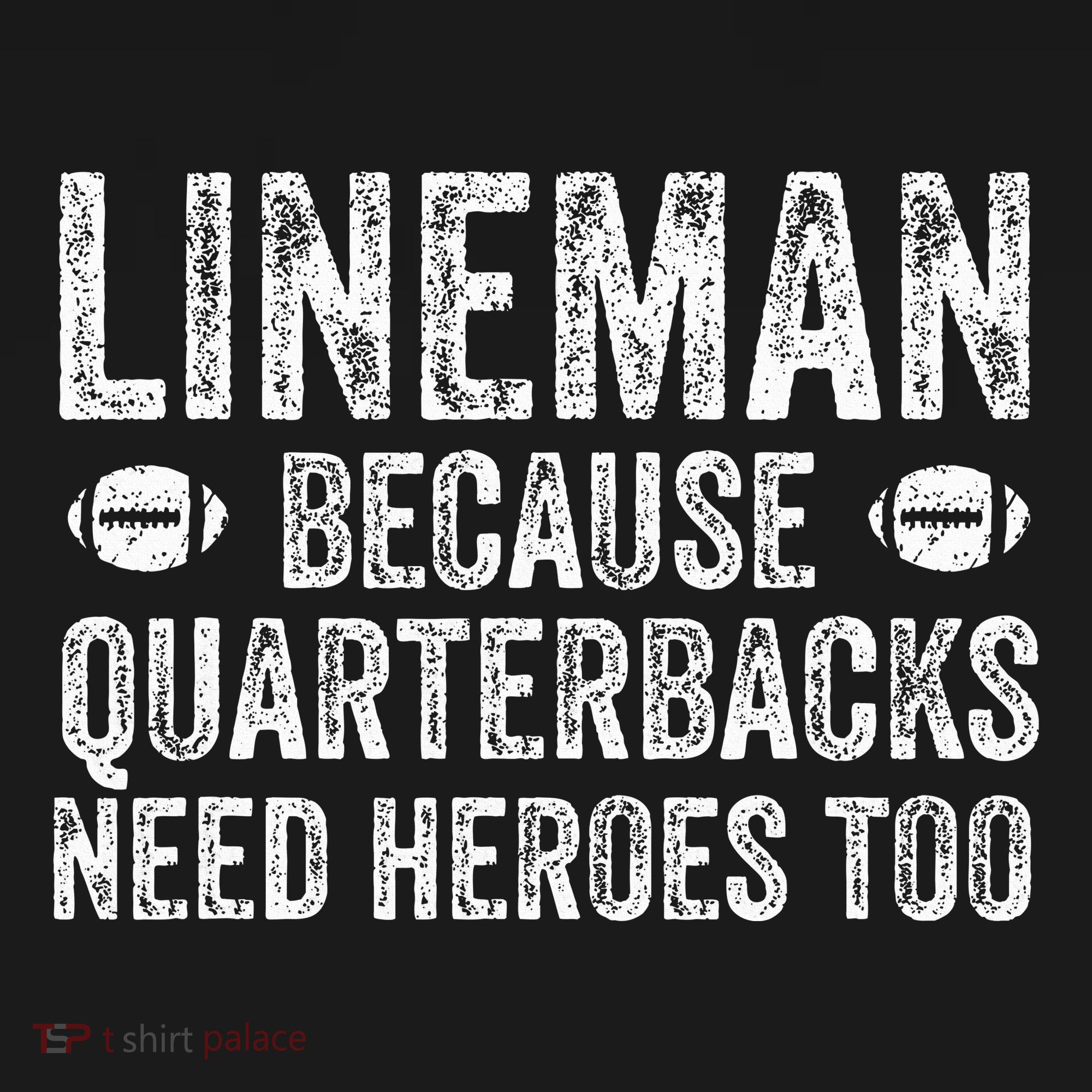 Lineman Because Quarterbacks Need Heroes Football Linemen Polo
