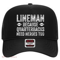 Lineman Because Quarterbacks Need Heroes Football Linemen Hat thumb 0