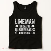 Lineman Because Quarterbacks Need Heroes Football Linemen Tank Top thumb 2