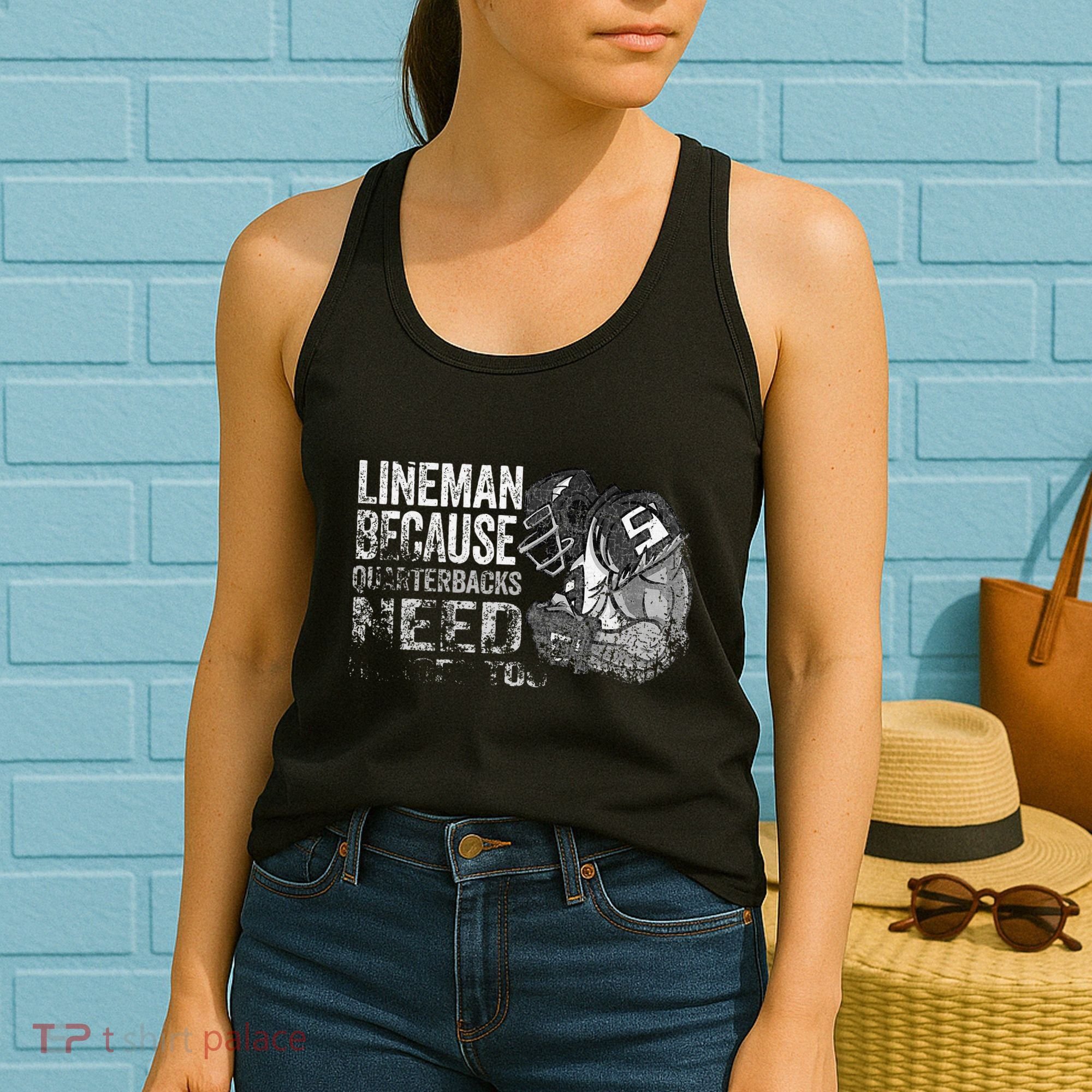 Lineman Because Quarterbacks Heroes Need American Football Women's Tank Top