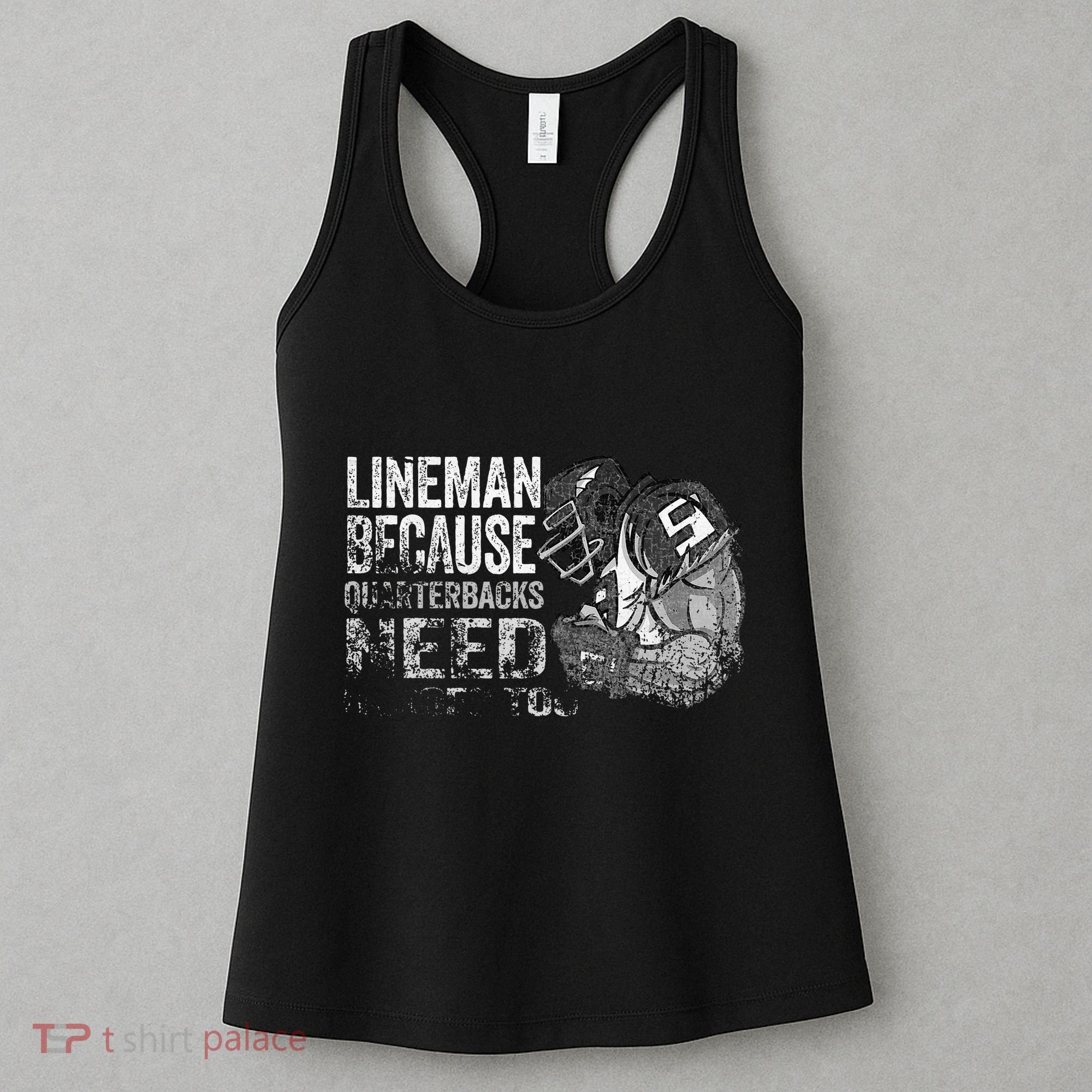 Lineman Because Quarterbacks Heroes Need American Football Women's Tank Top
