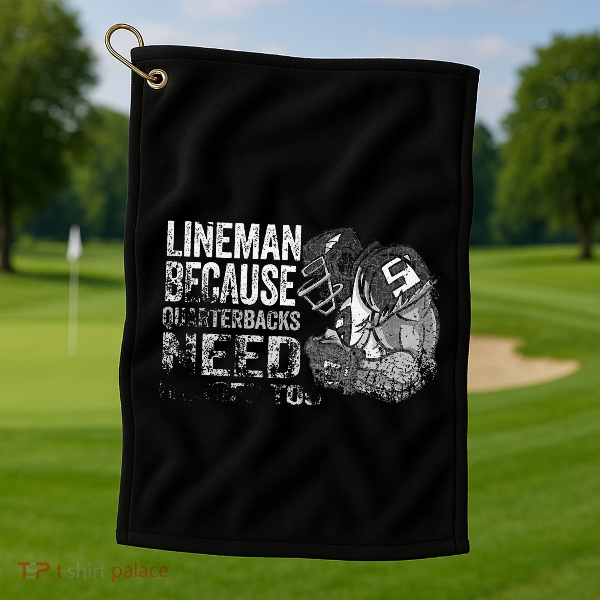 Lineman Because Quarterbacks Heroes Need American Football Golf Towel