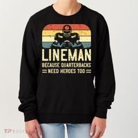 Lineman Because Quarterbacks Need Heroes Too Women's Sweatshirt thumb 0