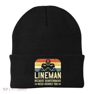 Lineman Because Quarterbacks Need Heroes Too Beanie