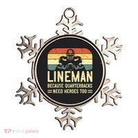 Lineman Because Quarterbacks Need Heroes Too Ornament thumb 0