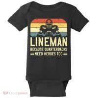 Lineman Because Quarterbacks Need Heroes Too Baby Bodysuit thumb 0