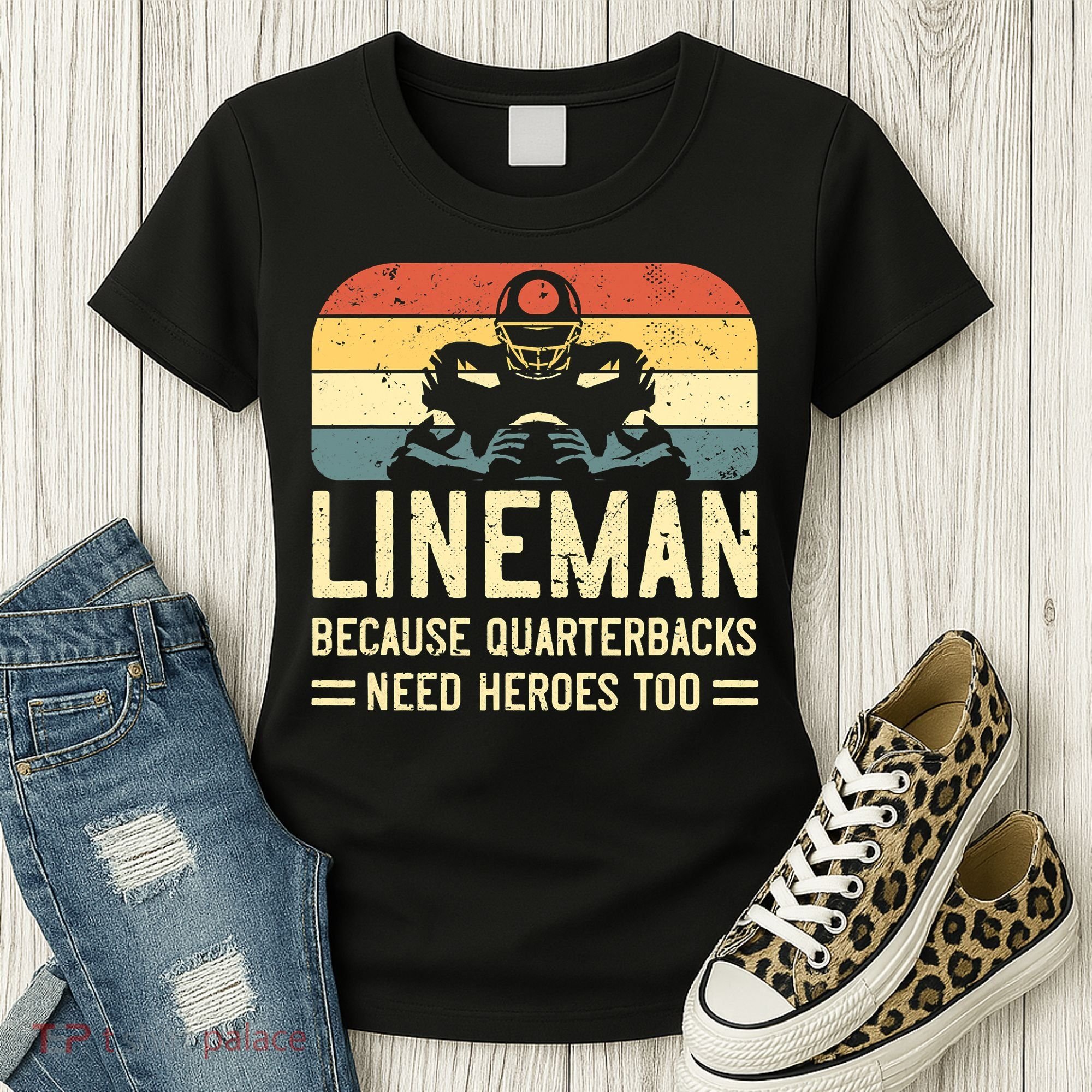 Lineman Because Quarterbacks Need Heroes Too Women's T-Shirt