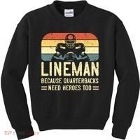 Lineman Because Quarterbacks Need Heroes Too Kids Sweatshirt thumb 0