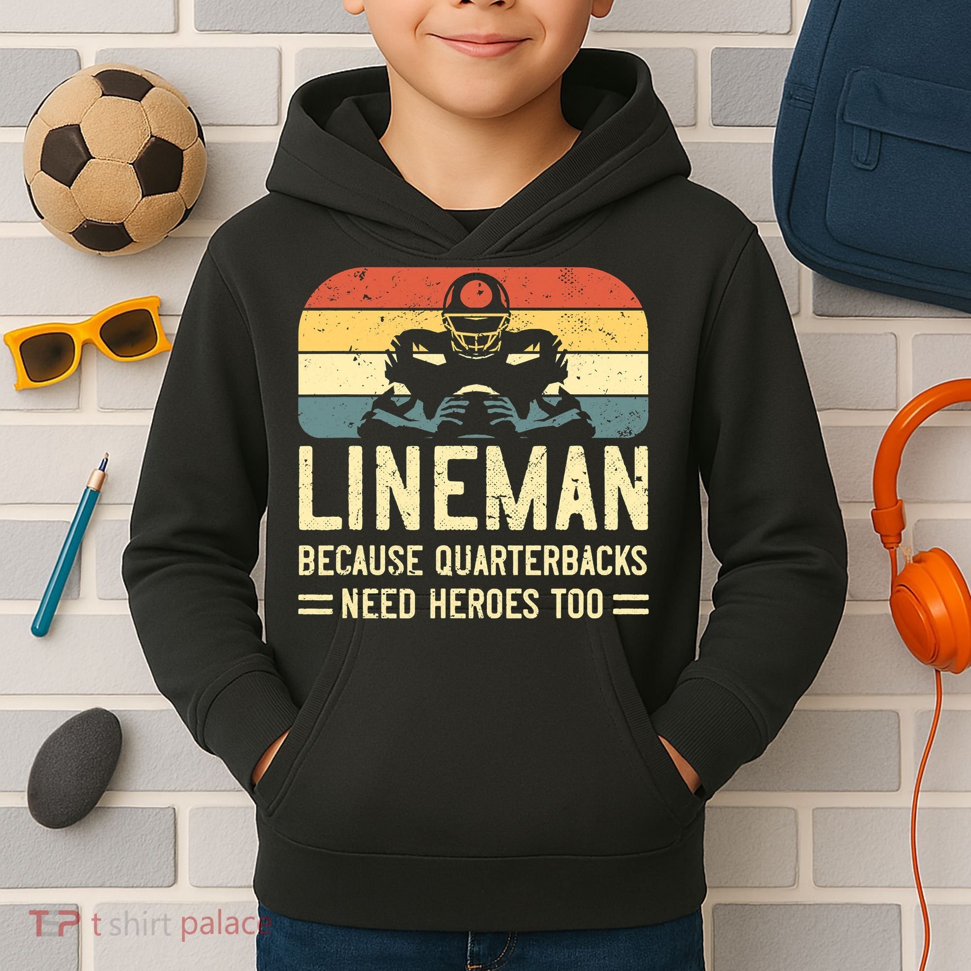 Lineman Because Quarterbacks Need Heroes Too Kids Hoodie