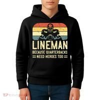 Lineman Because Quarterbacks Need Heroes Too Kids Hoodie thumb 4