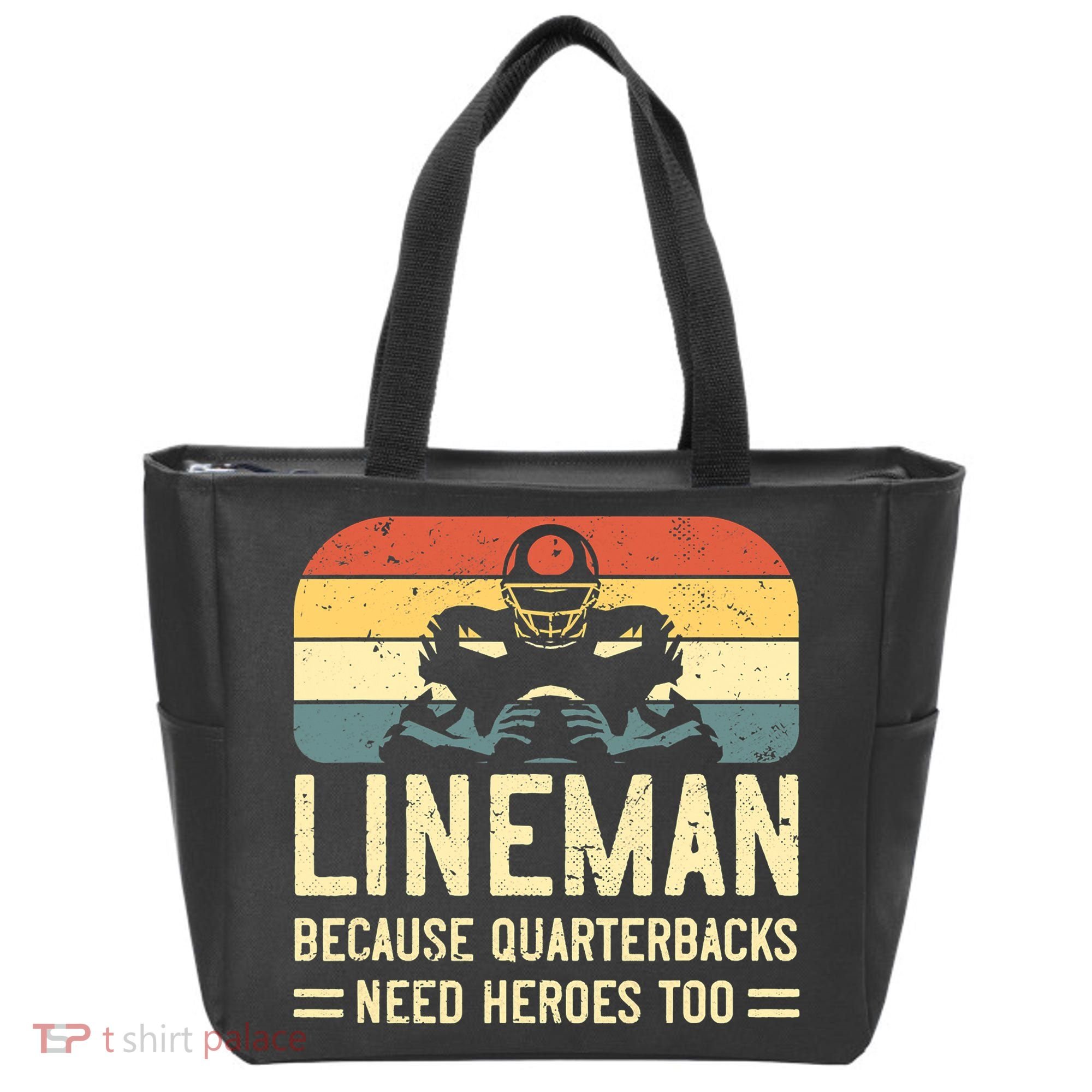 Lineman Because Quarterbacks Need Heroes Too Tote Bag