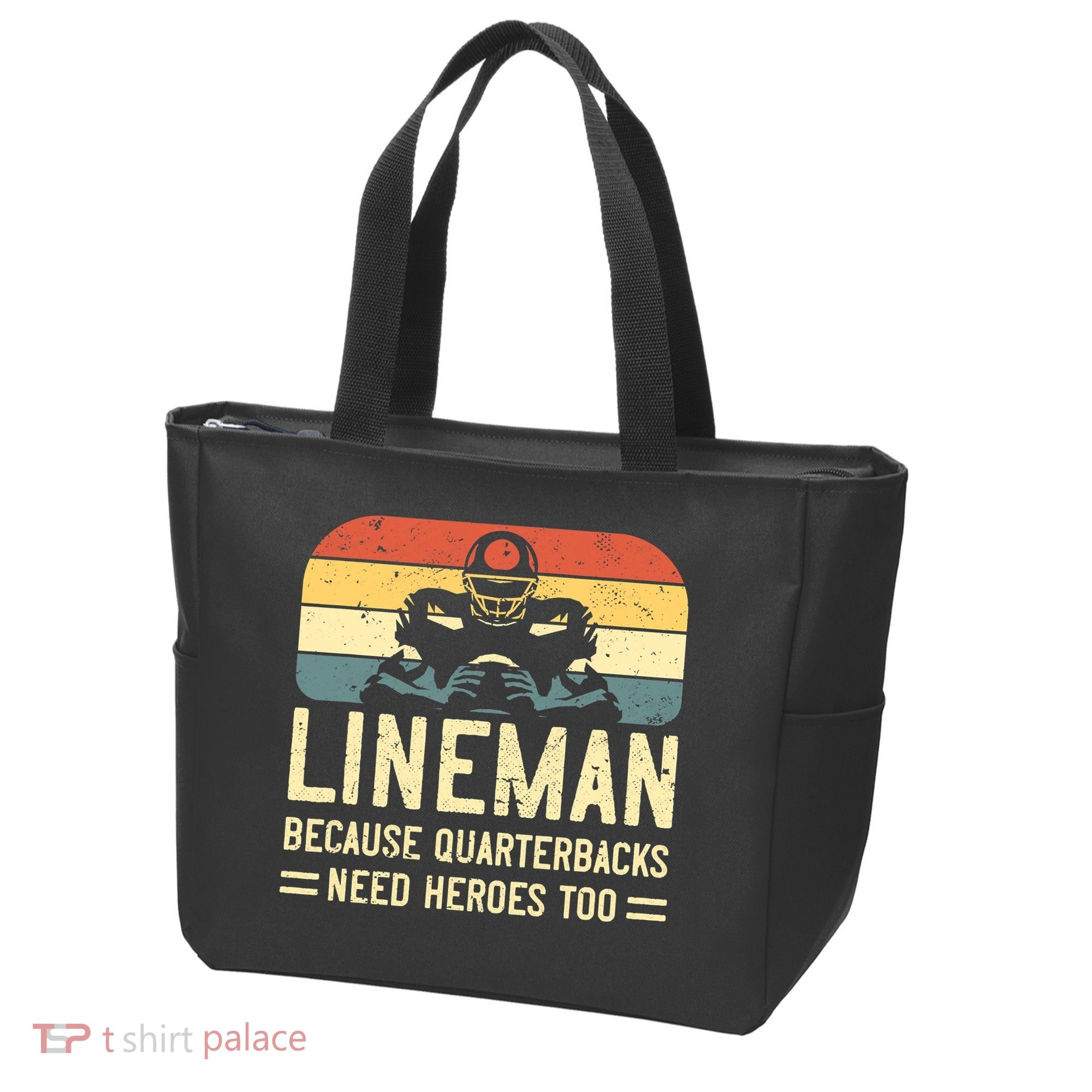 Lineman Because Quarterbacks Need Heroes Too Tote Bag