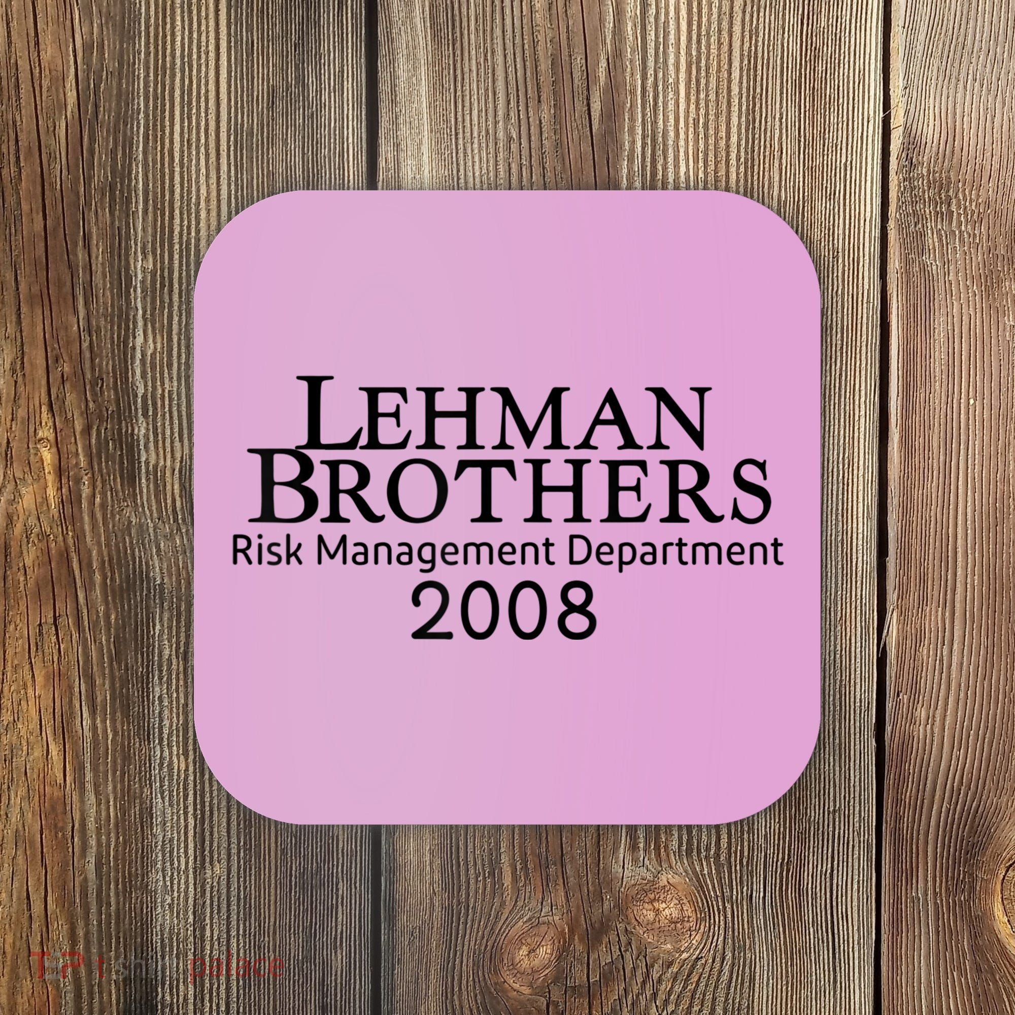 Lehman Brothers Risk Management Department 2008 Coaster