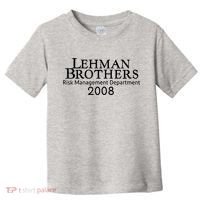 Lehman Brothers Risk Management Department 2008 Toddler T-Shirt thumb 0