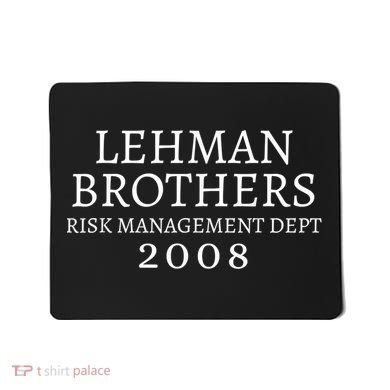 Lehman Brothers Risk Management Dept 2008 Meme Mousepad