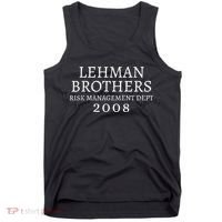 Lehman Brothers Risk Management Dept 2008 Meme Tank Top thumb 0