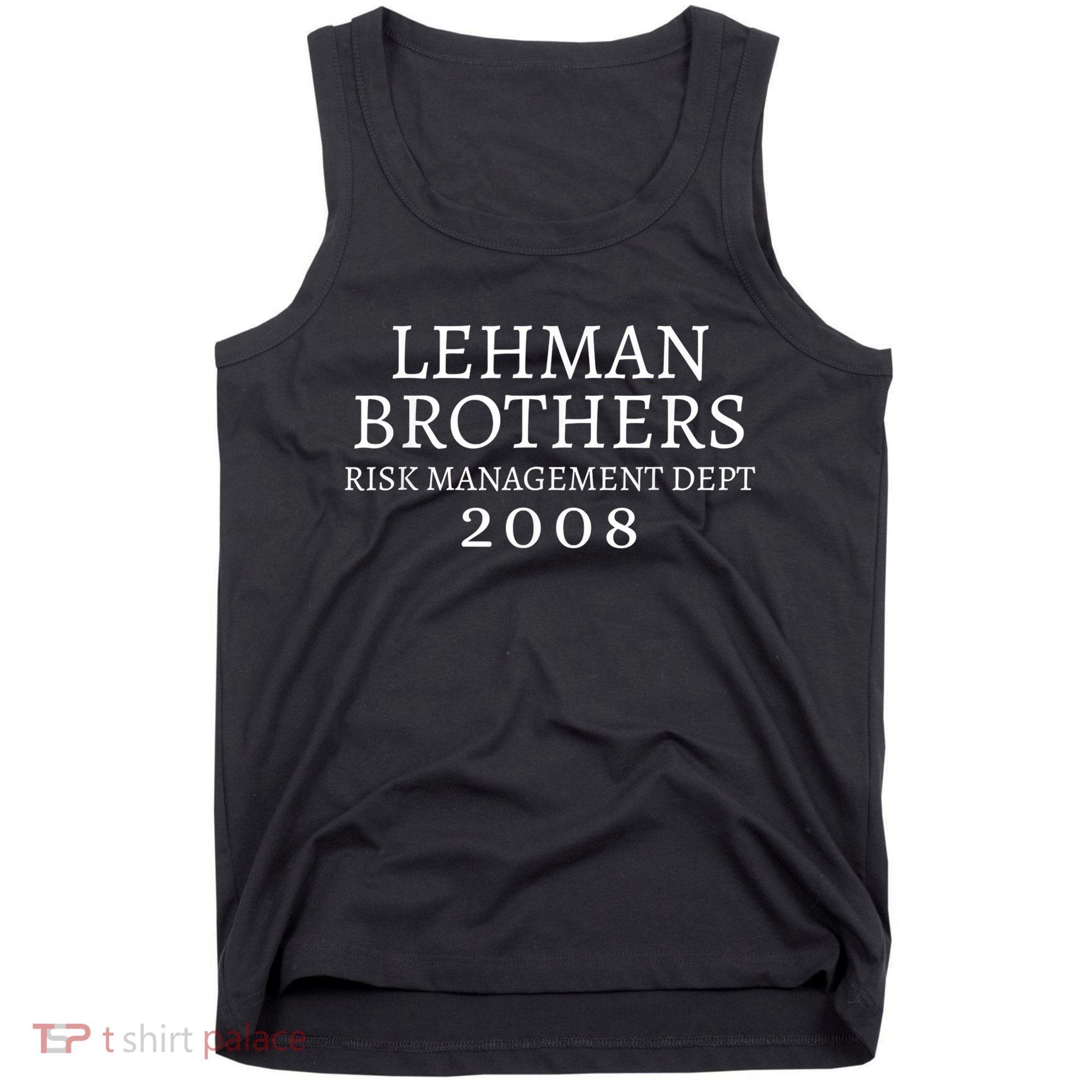 Lehman Brothers Risk Management Dept 2008 Meme Tank Top