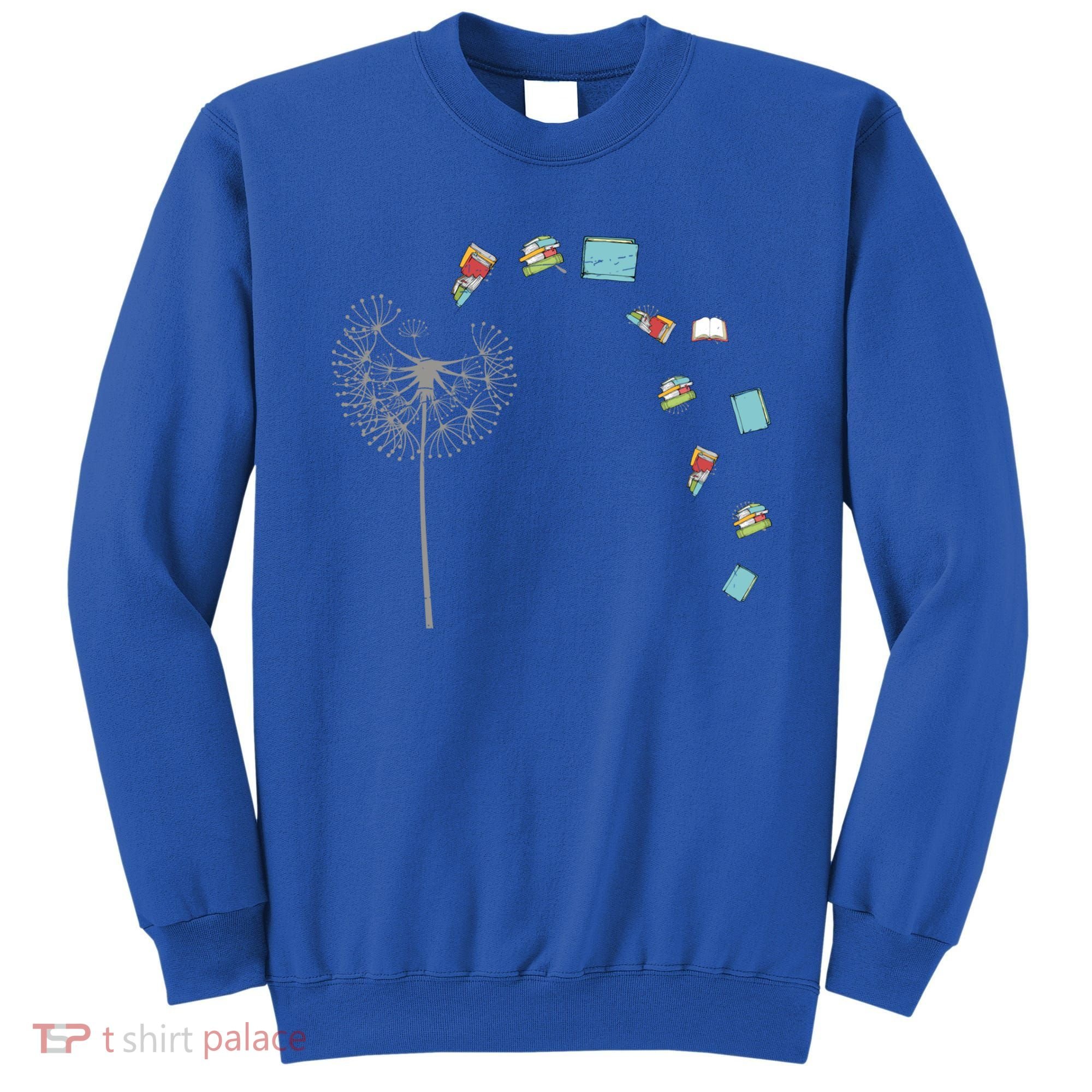 Library Books Reading Lover Gift Dandelion Book Reading Gift Sweatshirt
