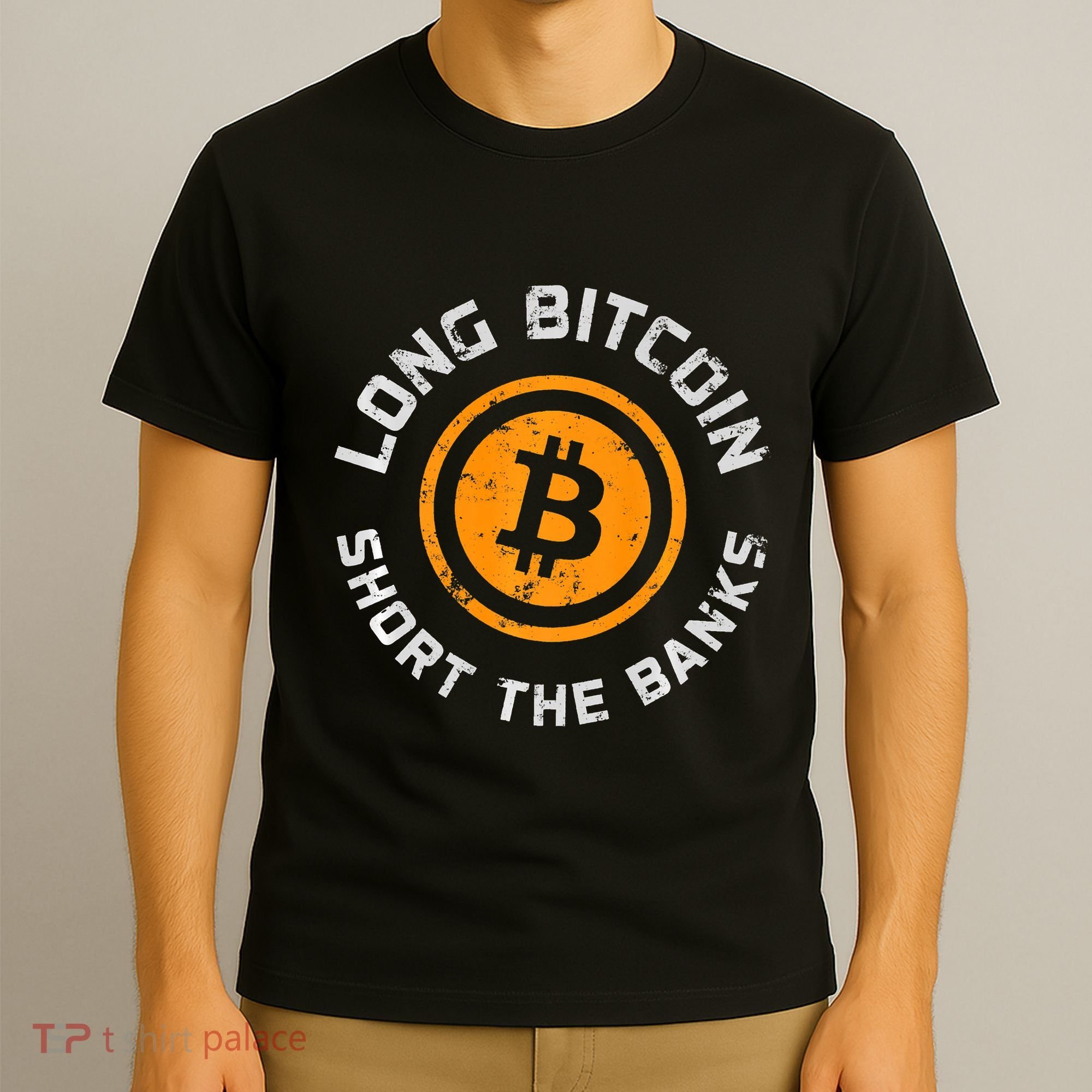 Long Bitcoin Short The Banks Btc Crypto Currency Blockchain T-Shirt