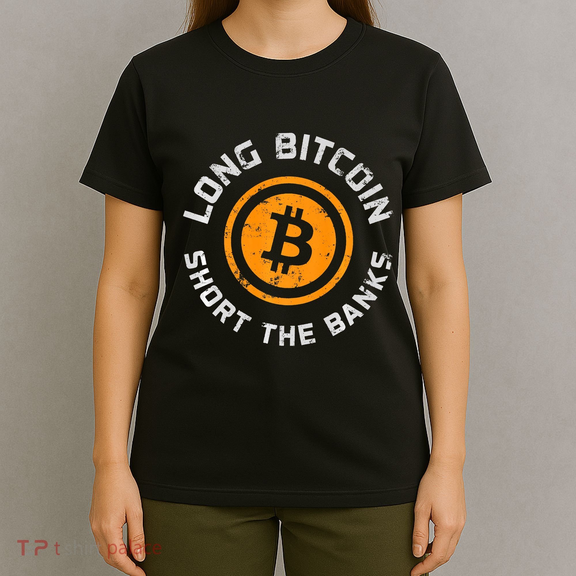 Long Bitcoin Short The Banks Btc Crypto Currency Blockchain T-Shirt