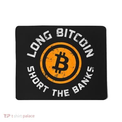 Long Bitcoin Short The Banks Btc Crypto Currency Blockchain Mousepad