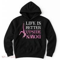 Life Better Upside Down Aerial Silk Aerialist Acrobatics Hoodie thumb 0