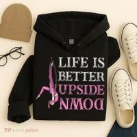 Life Better Upside Down Aerial Silk Aerialist Acrobatics Hoodie thumb 4