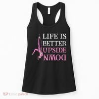 Life Better Upside Down Aerial Silk Aerialist Acrobatics Women's Tank Top thumb 0