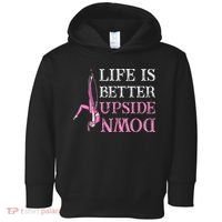 Life Better Upside Down Aerial Silk Aerialist Acrobatics Toddler Hoodie thumb 0