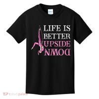 Life Better Upside Down Aerial Silk Aerialist Acrobatics Kids T-Shirt thumb 0
