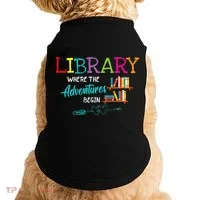 Library Books Where Adventure Begins Librarian Reader Doggie Tank thumb 0