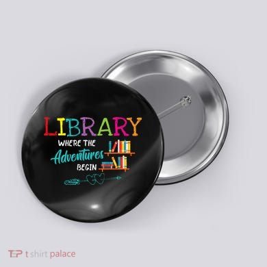 Library Books Where Adventure Begins Librarian Reader Button