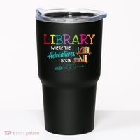 Library Books Where Adventure Begins Librarian Reader Tumbler thumb 0
