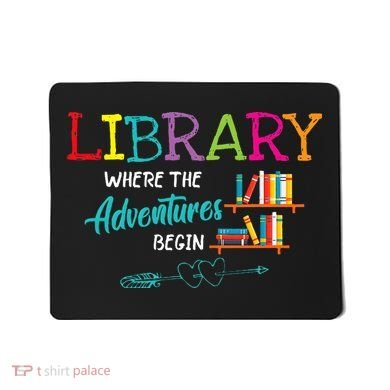 Library Books Where Adventure Begins Librarian Reader Mousepad