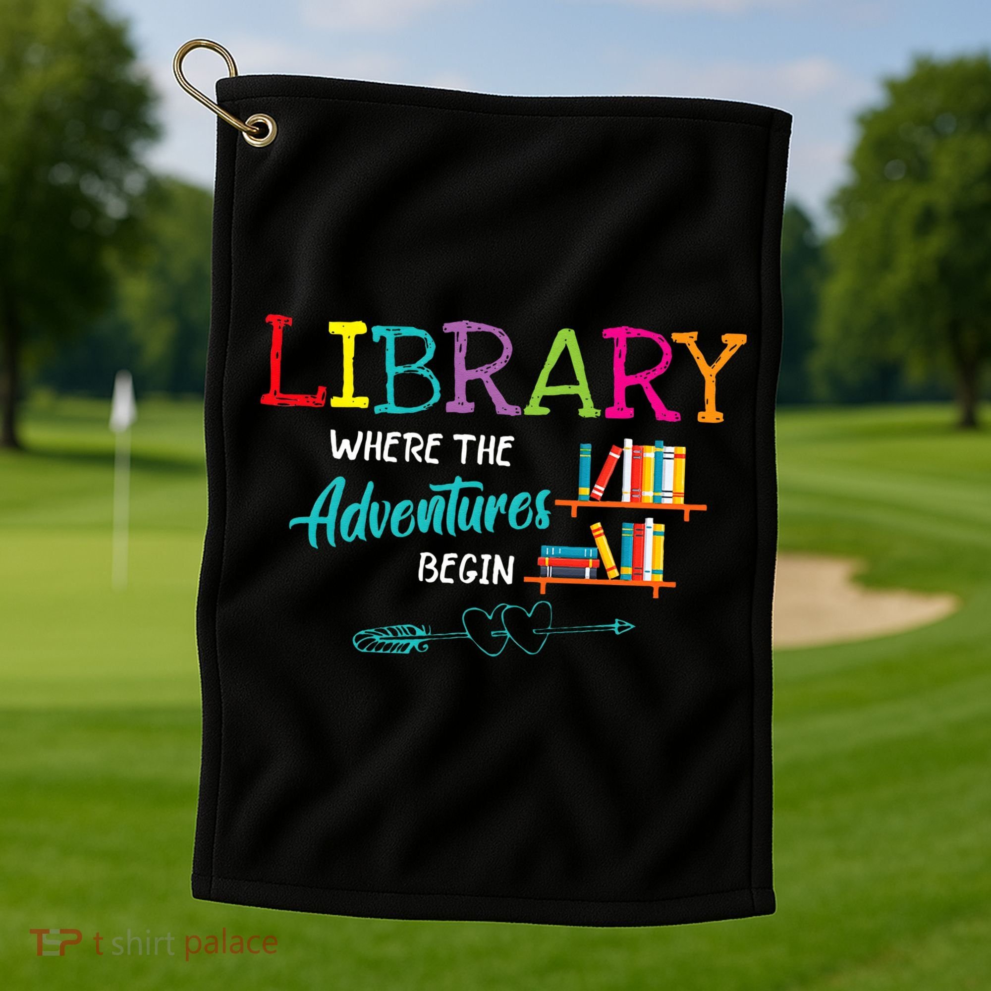 Library Books Where Adventure Begins Librarian Reader Golf Towel