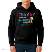Library Books Where Adventure Begins Librarian Reader Kids Hoodie thumb 4