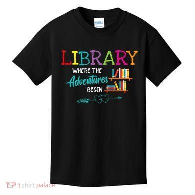 Library Books Where Adventure Begins Librarian Reader Kids T-Shirt