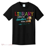 Library Books Where Adventure Begins Librarian Reader Kids T-Shirt thumb 0