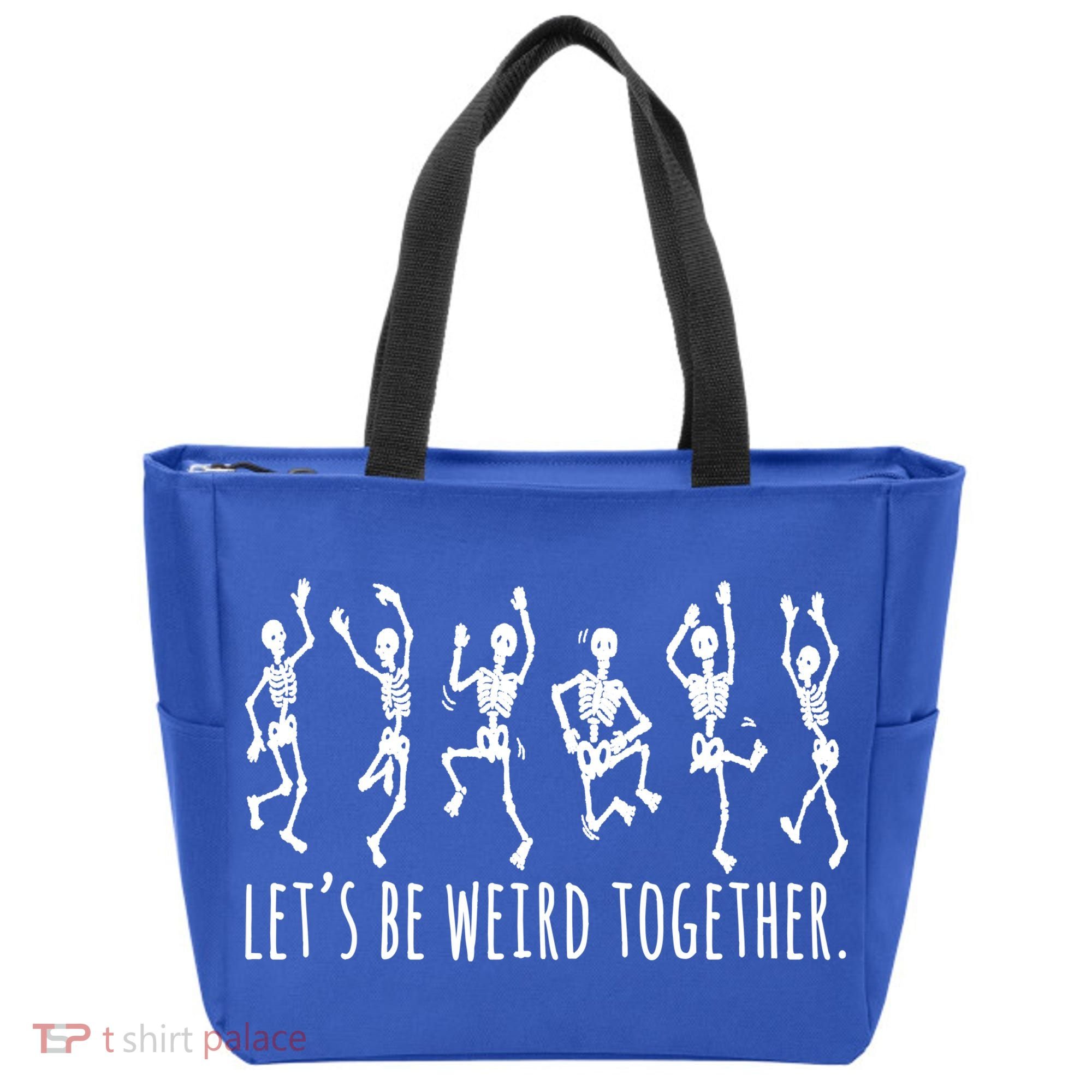 Lets Be Weird Together Funny Dancing Skeleton Tote Bag
